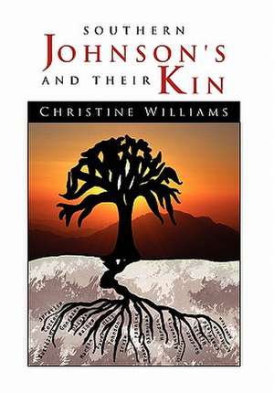 Southern Johnson's and Their Kin de Christine Williams