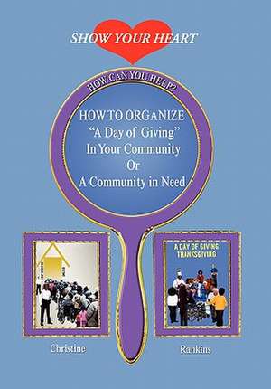 How to organize a day of giving in your community or a community in need de Christine Rankins