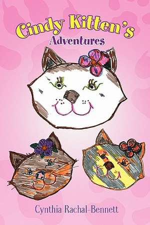 Cindy Kitten's Adventures de Cynthia Rachal-Bennett