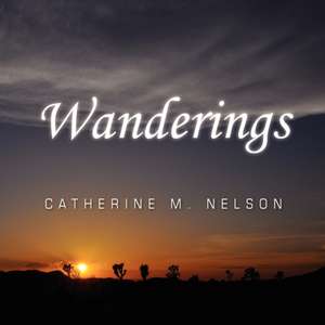 Wanderings de Catherine M. Nelson