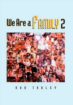 We Are a Family Part 2 de Traley Bob Traley