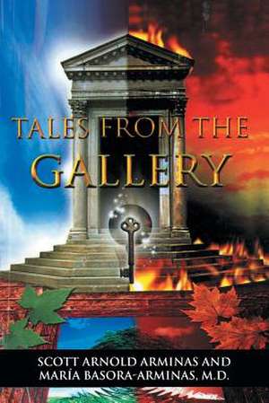 Tales from the Gallery de Scott Arnold Arminas