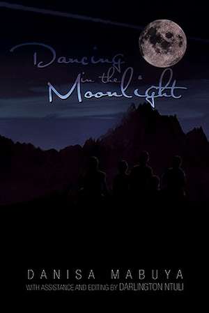 Dancing in the Moonlight de Danisa Mabuya