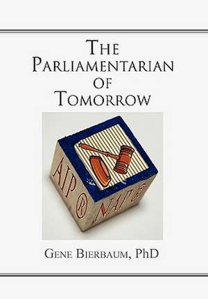 Bierbaum, G: Parliamentarian of Tomorrow