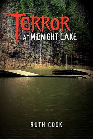 Terror at Midnight Lake de Cook Ruth Cook