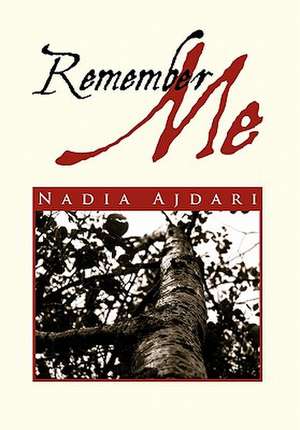 Remember Me de Nadia Ajdari