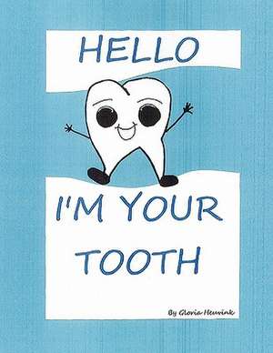 Hello I'm Your Tooth de Gloria Heuvink