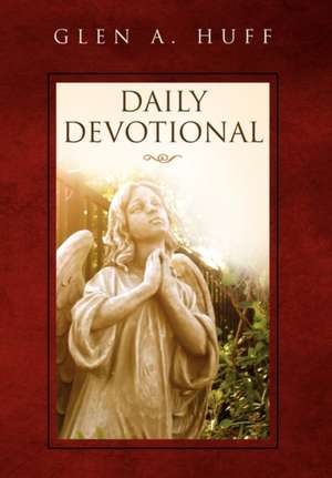 Daily Devotional de Glen A. Huff