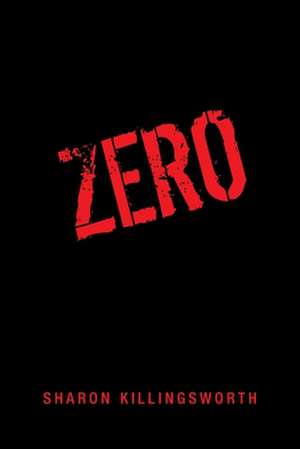 Zero de Sharon Killingsworth