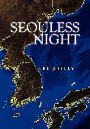 Seouless Night de Lee Reilly