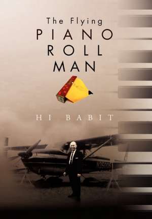 The Flying Piano Roll Man de Hi Babit