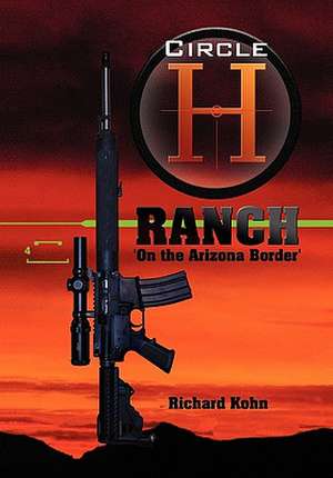 Circle H Ranch de Richard Kohn