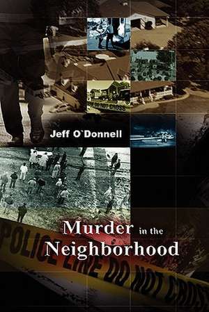 Murder in the Neighborhood de Jeff Odonnell