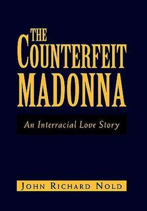 The Counterfeit Madonna de John Richard Nold