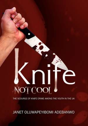 Knife de Janet Oluwapeyibomi Adebanwo