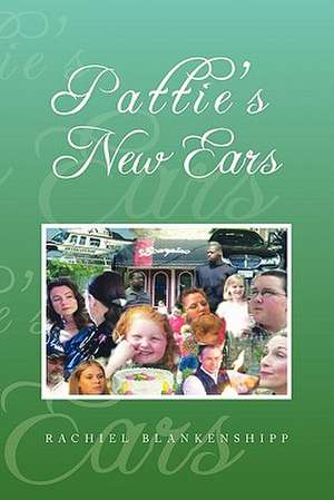 Pattie's New Ears de Rachiel Blankenshipp