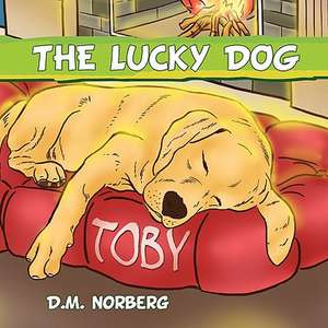 The Lucky Dog de D. M. Norberg