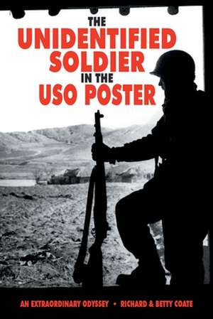 The Unidentified Soldier in the USO Poster de Richard &. Betty Coate