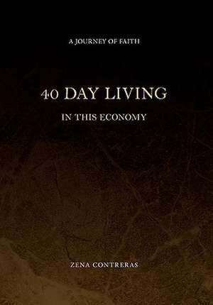 40 DAY LIVING de Zena Contreras