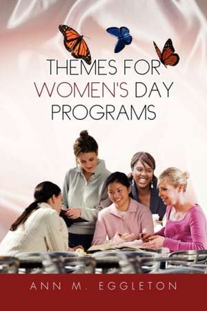 Themes for Women's Day Programs de Ann M. Eggleton