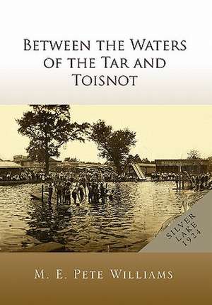 Williams, M: Between the Waters of the Tar and Toisnot