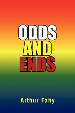 Odds and Ends de Arthur Fahy