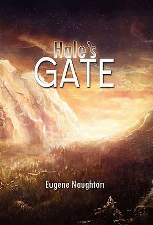Hale's Gate de Eugene Naughton