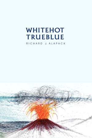 White Hot-True Blue de Richard J. Alapack