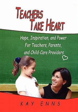 Enns, K: Teachers Take Heart