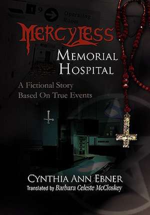 Ebner, C: Mercy-Less Memorial Hospital