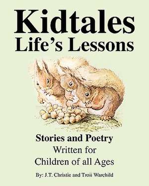 Kidtales - Life's Lessons de J. T. Christie