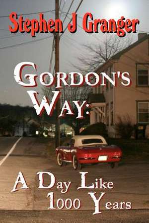 Gordon's Way de Stephen J. Granger