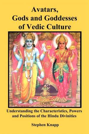 Avatars, Gods and Goddesses of Vedic Culture de Stephen Knapp