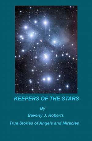 Keepers of the Stars de Beverly J. Roberts