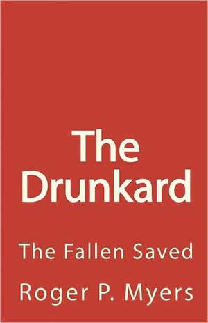 The Drunkard de Roger P. Myers