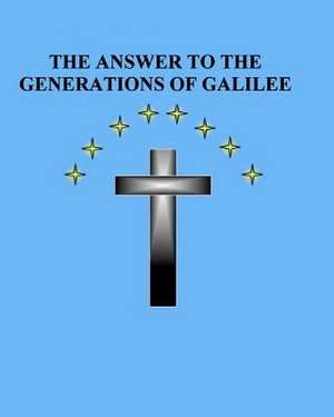 The Answer to the Generations of Galilee de Starr, MR Brian Daniel