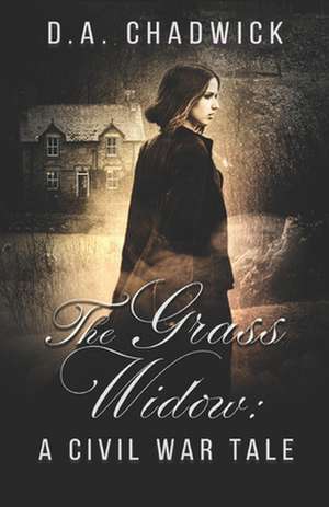 The Grass Widow de D. A. Chadwick