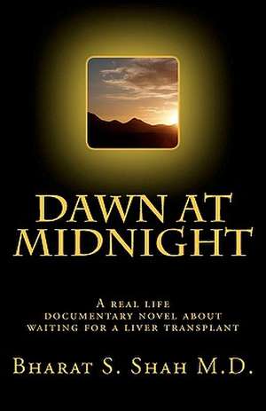 Dawn at Midnight de Shah M. D., Bharat S.