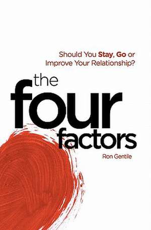 The Four Factors de Ron Gentile Phd