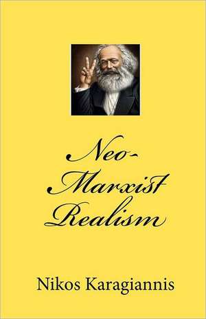 Neo-Marxist Realism de Nikos Karagiannis