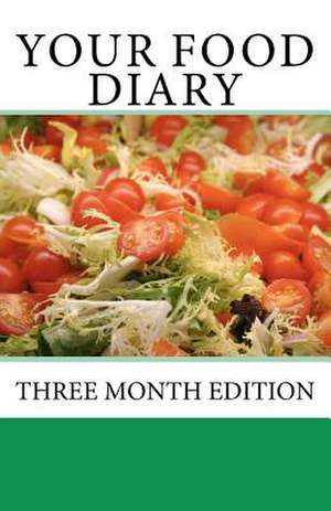 Your Food Diary de Greg W. Steinacker