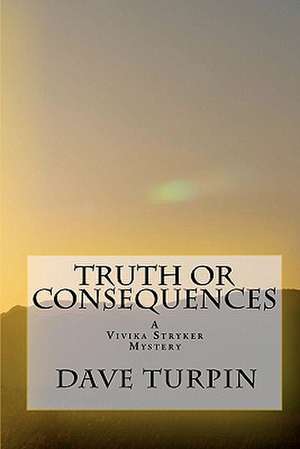 Truth or Consequences de Dave Turpin