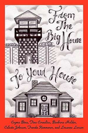 From the Big House to Your House de Celeste Johnson