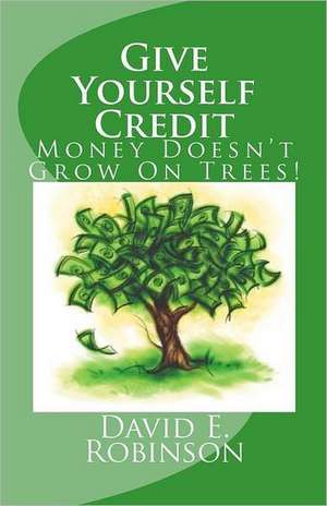 Give Yourself Credit de David E. Robinson