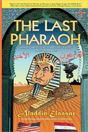 The Last Pharaoh de Aladdin Elaasar