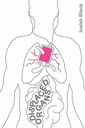 Displaced Organs de Isaiah Black