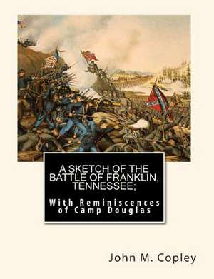 A Sketch of the Battle of Franklin, Tennessee; de John M. Copley