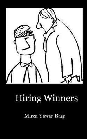 Hiring Winners de Mirza Yawar Baig