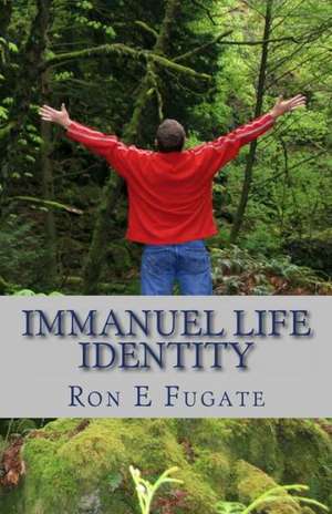 Immanuel Life - Identity de Ron E. Fugate