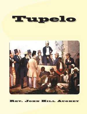 Tupelo de Rev John Hill Aughey